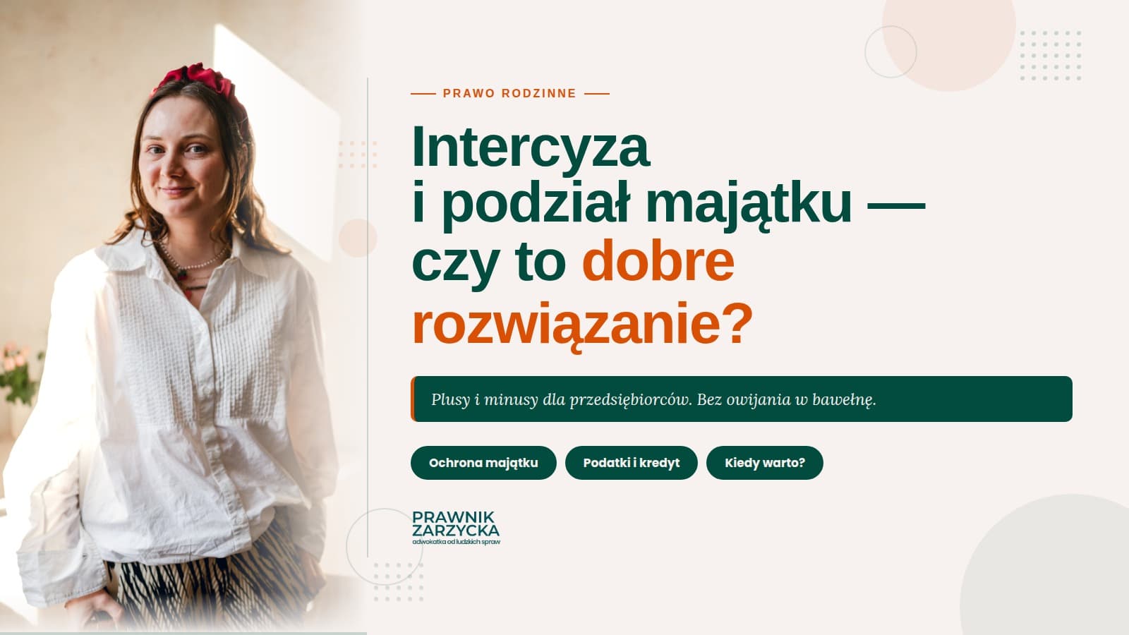 Adwokat Angelika Zarzycka Poznań – intercyza, podział majątku, rozdzielność majątkowa dla przedsiębiorców
