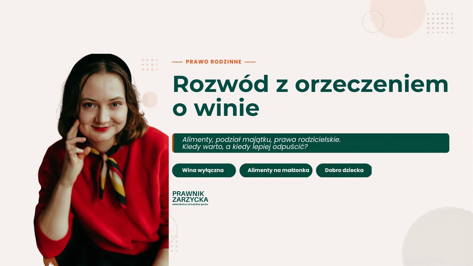 Adwokatka Angelika Zarzycka Poznań – rozwód z orzekaniem o winie, alimenty na małżonka, podział majątku, prawo rodzinne Poznań