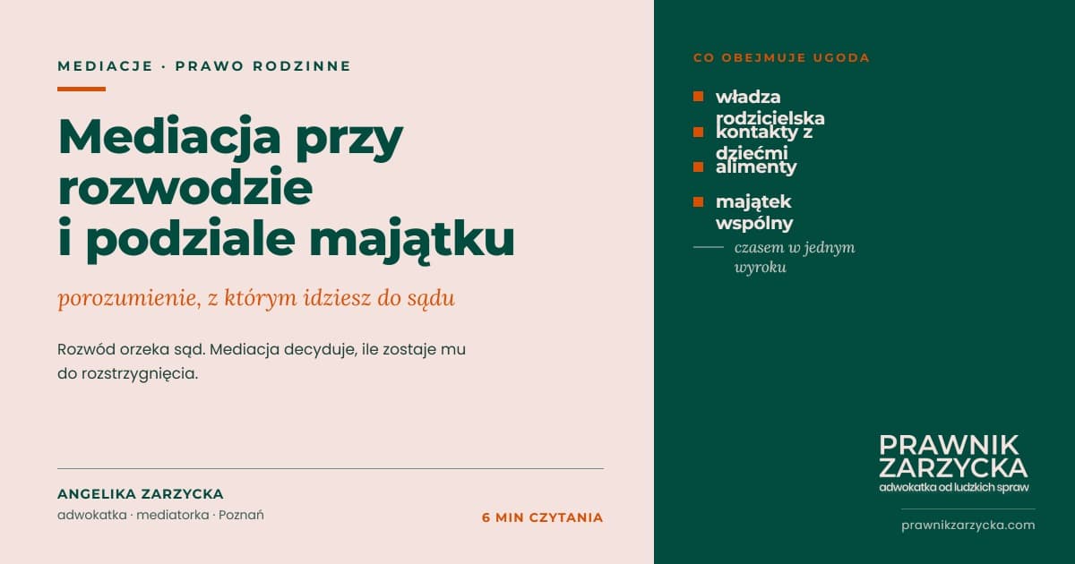 Mediacja przy rozwodzie i podziale majątku, adwokatka i mediatorka Angelika Zarzycka, Poznań